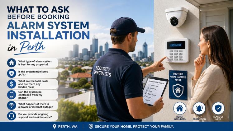 What to Ask Before Booking Alarm System Installation in Perth